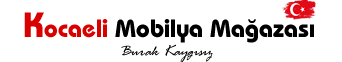 Kocaeli Mobilya - Kocaeli Mobilya Mağazası